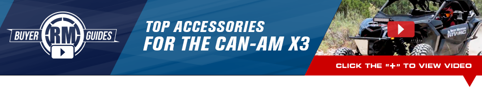 RM Buyer Guides - Top Accessories for the Can-Am-X3 - Click below to view video